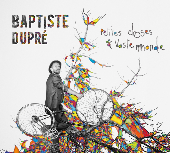 Baptiste_Dupré_-_Pochette_album_Petites_choses_et_vaste_monde_RVB